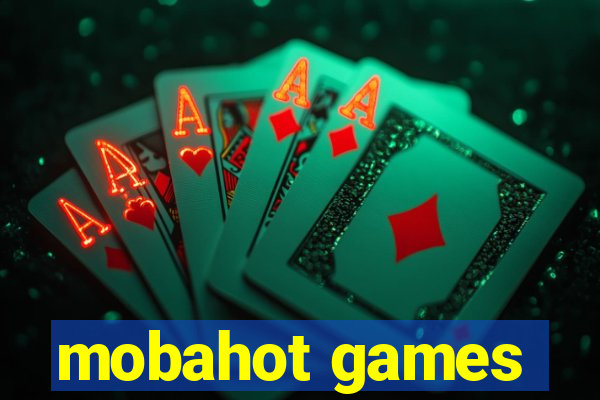 mobahot games